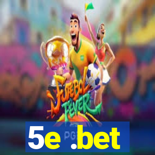 5e .bet